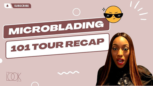 Microblading 101 Tour Recap