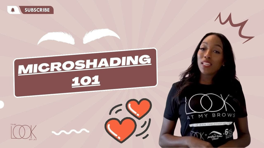 Microshading 101 | Secrets to Perfect Microshading in Atlanta - Learn with Joi | The Look By Joi