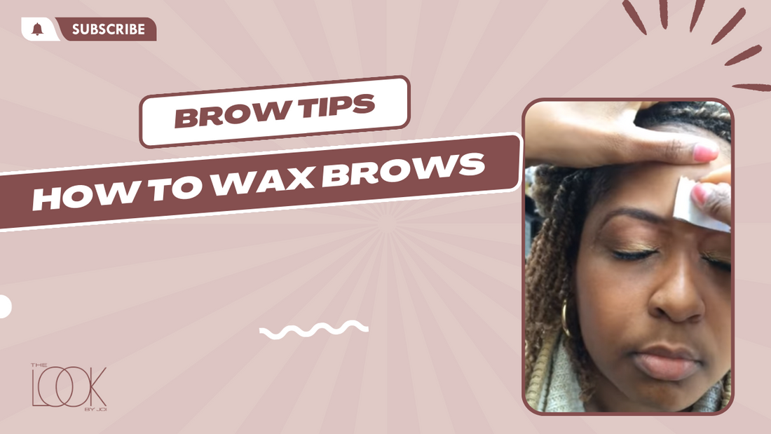 Brow Tips - How to Wax Brows | The Look By Joi